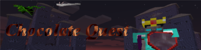 Chocolate quest [1.7.10]