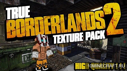 True Borderlands 2 [1.8.7] [256x]